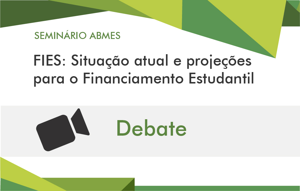Fies: situação atual e projeções para o Financiamento Estudantil (Debate) 