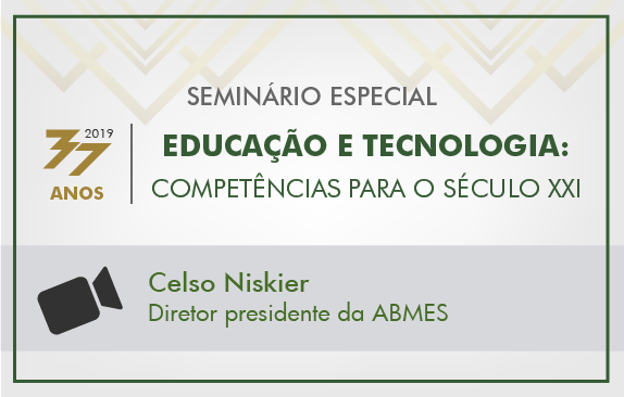 Seminário especial | Educação e tecnologia (Celso Niskier)