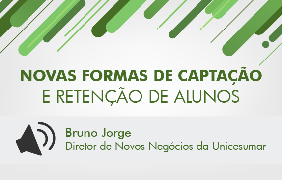 Seminário ABMES | Novas formas de captação e retenção de alunos (Bruno Jorge)