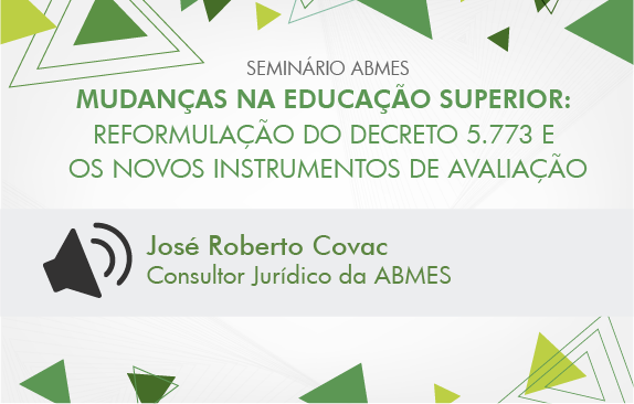 Reformulação do Decreto 5.773 e os novos instrumentos de avaliação (José Roberto Covac)