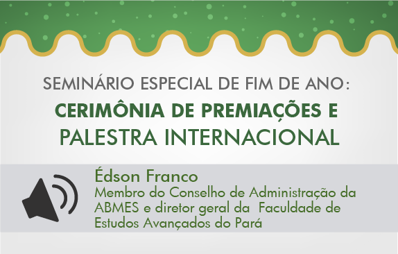 Seminário Especial de Fim de Ano | Outorga do Mérito ABMES da Educação Superior (Edson Franco)
