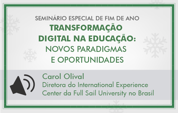 Seminário especial| Transformação digital na educação (Carol Olival)