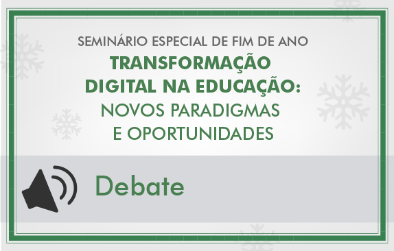 Seminário especial| Transformação digital na educação (Debate)