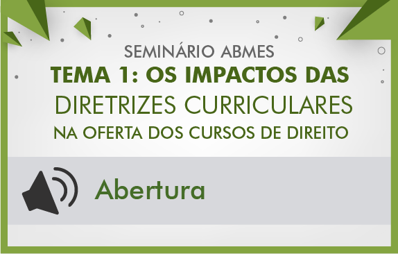 Seminários de fevereiro ABMES | Os impactos das diretrizes curriculares na oferta dos cursos de direito (Abertura)