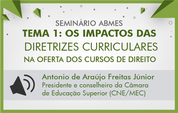 Seminários de fevereiro ABMES | Os impactos das diretrizes curriculares na oferta dos cursos de direito (Antônio de Araújo Freitas)