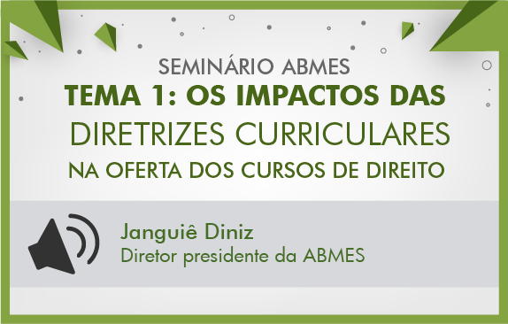 Seminários de fevereiro ABMES | Os impactos das diretrizes curriculares na oferta dos cursos de direito (Janguiê Diniz)