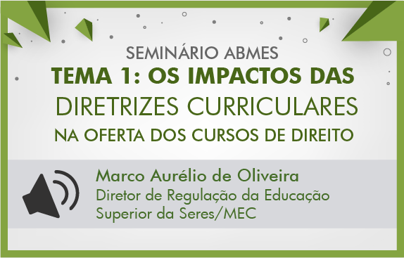 Seminários de fevereiro ABMES | Os impactos das diretrizes curriculares na oferta dos cursos de direito (Marco Aurélio)