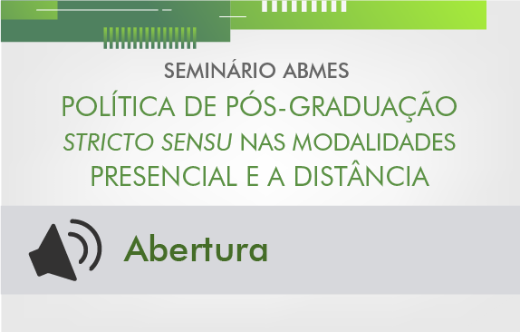 Seminário ABMES| Política de pós-graduação (Abertura)