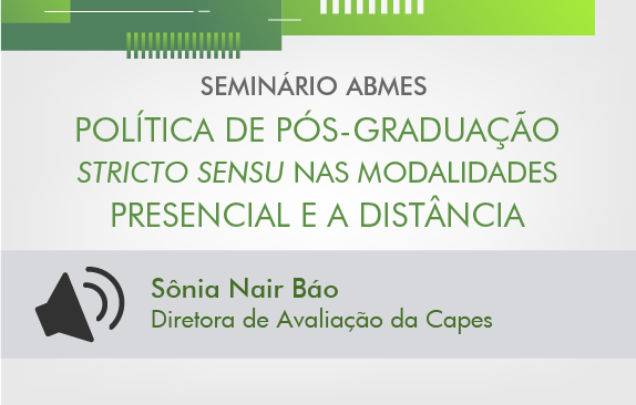 Seminário ABMES| Política de pós-graduação (Sônia Báo)