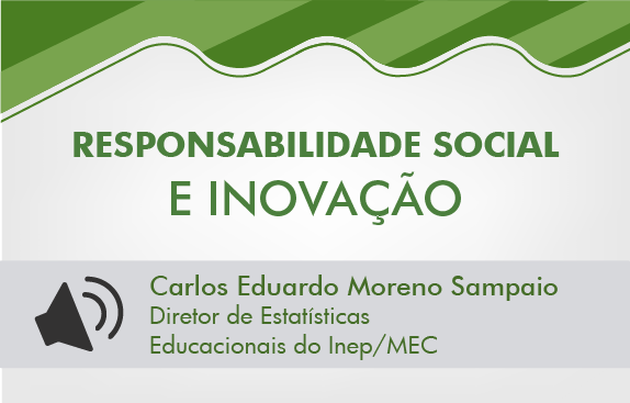 Seminário ABMES | Responsabilidade Social e Inovação (Carlos Eduardo Moreno)