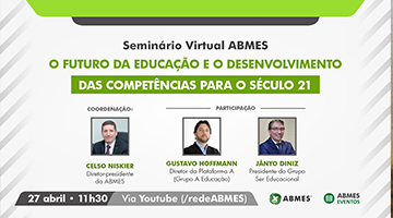 Seminário virtual ABMES | O futuro da educação e o desenvolvimento das competências para o século 21