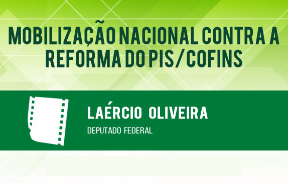 Mobilização nacional contra a reforma do Pis/Cofins (Laercio) 