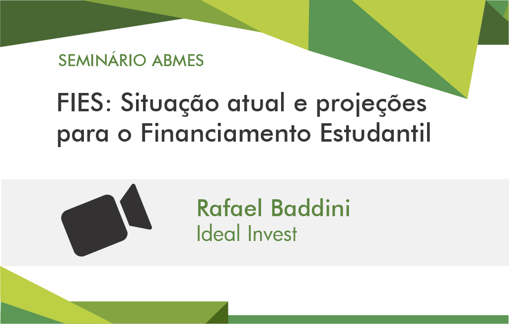 Fies: situação atual e projeções para o Financiamento Estudantil (Rafael Baddini)