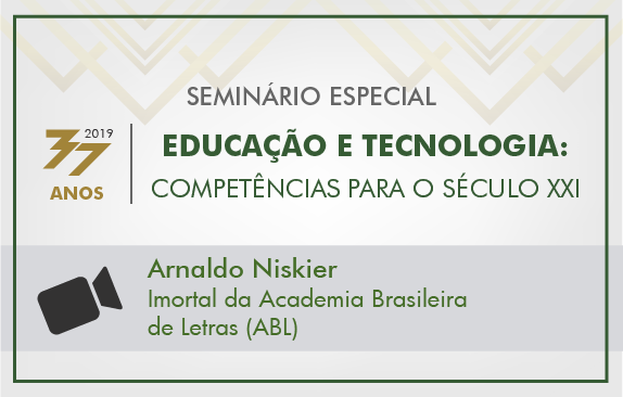Seminário especial | Educação e tecnologia (Arnaldo Niskier)
