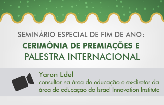 Seminário Especial de Fim de Ano | Disruptura e oportunidade (Yaron Edel)