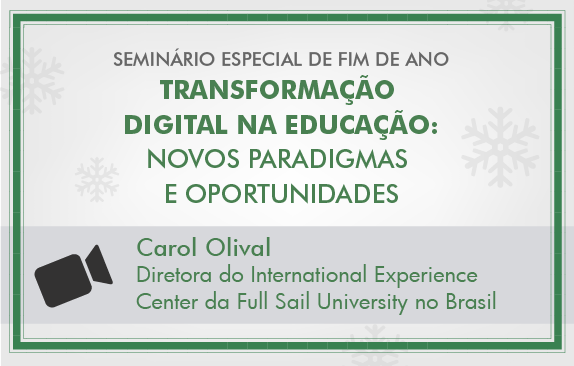 Seminário especial | Transformação digital na educação (Carol Olival)