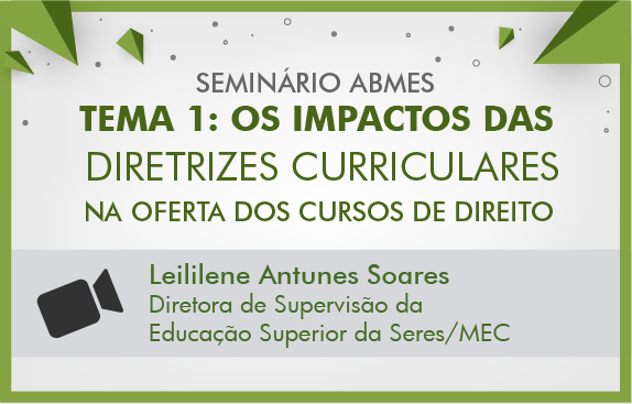 Seminários de fevereiro ABMES | Os impactos das diretrizes curriculares na oferta dos cursos de direito (Leililene Antunes Soares)