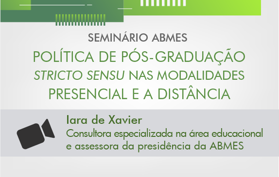 Seminário ABMES| Política de pós-graduação (Iara de Xavier)