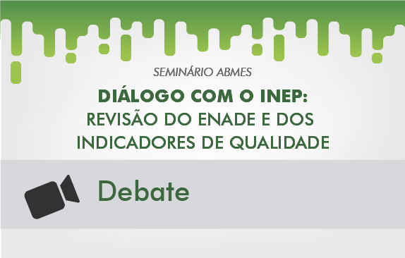 Seminário ABMES | Diálogo com o Inep (Debate)