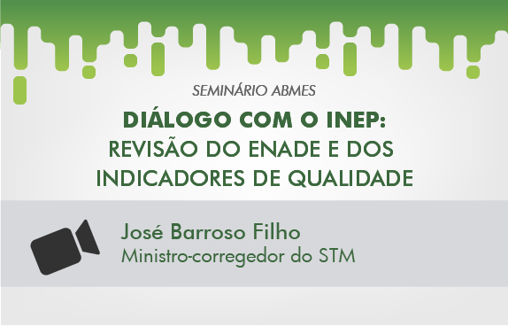 Seminário ABMES | Diálogo com o Inep (Ministro José Barroso Filho)