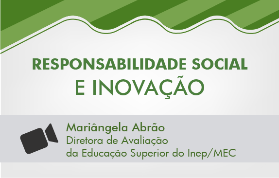 Seminário ABMES | Responsabilidade Social e Inovação (Mariângela Abrão)