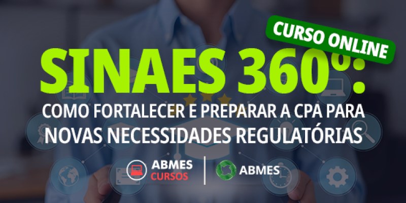 Sinaes 360º: como fortalecer e preparar a CPA para novas necessidades regulatórias