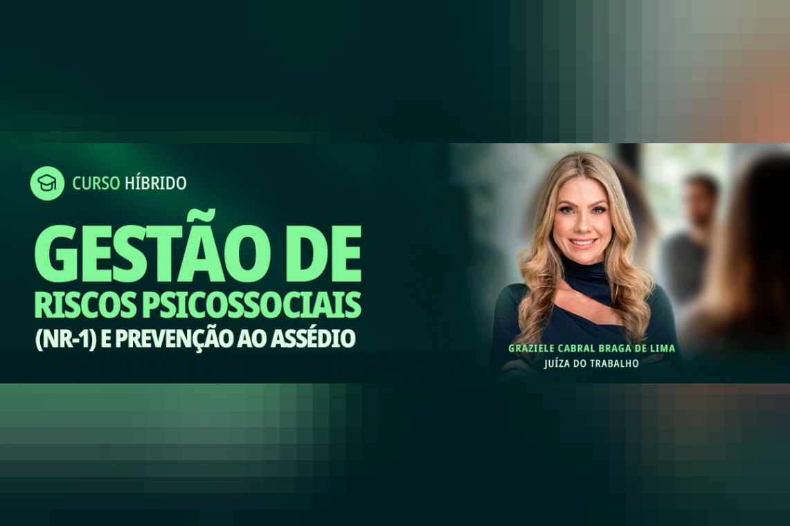 Gestão de riscos psicossociais (NR-1) e prevenção ao assédio