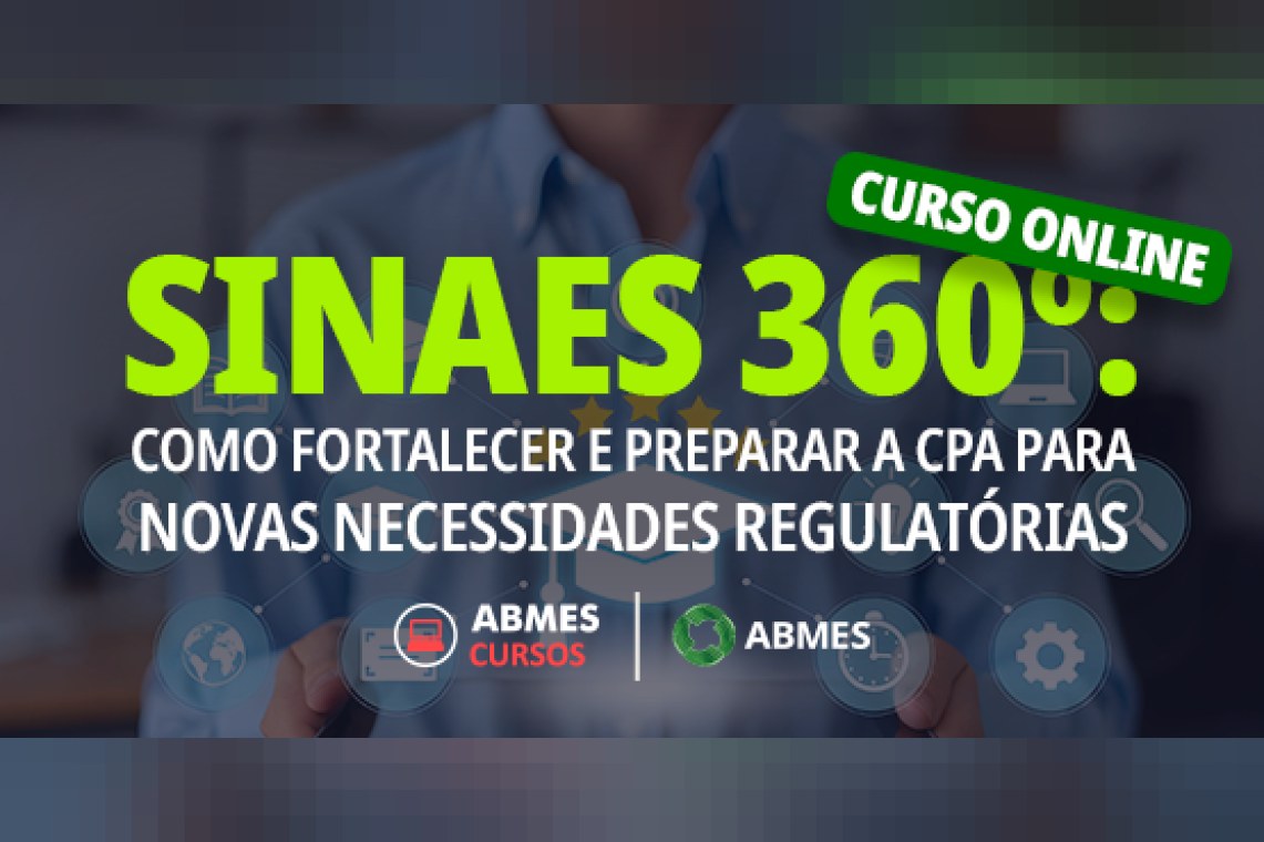 Sinaes 360º: como fortalecer e preparar a CPA para novas necessidades regulatórias