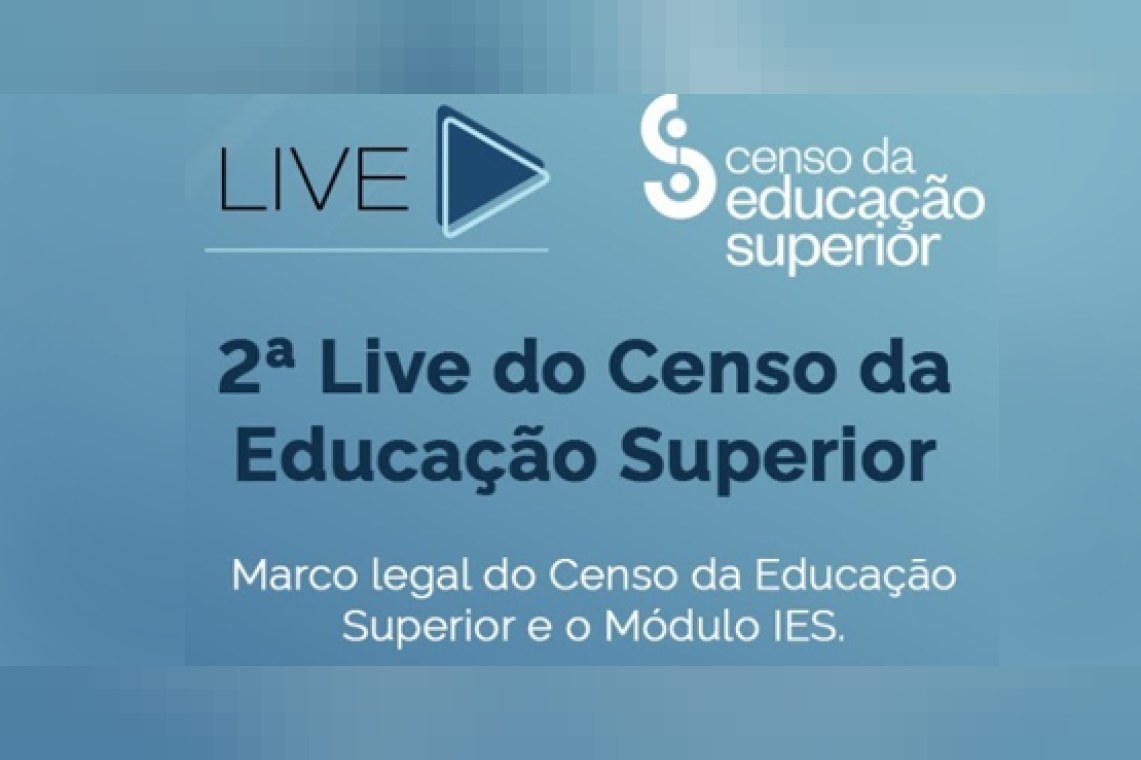 Segunda Live do Censo da Educação Superior 2020