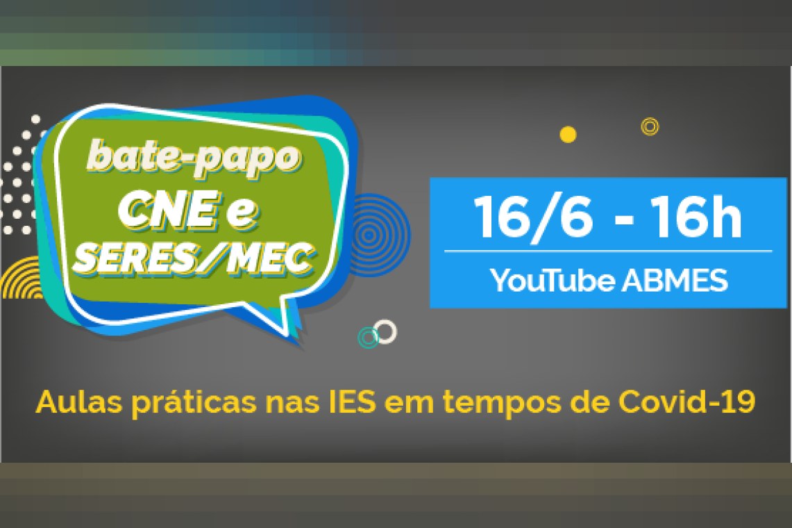 Bate-papo CNE e SERES/MEC: aulas práticas nas IES em tempos de Covid-19