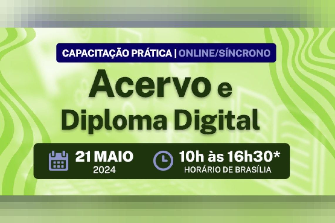 Capacitação prática: Acervo e Diploma Digital