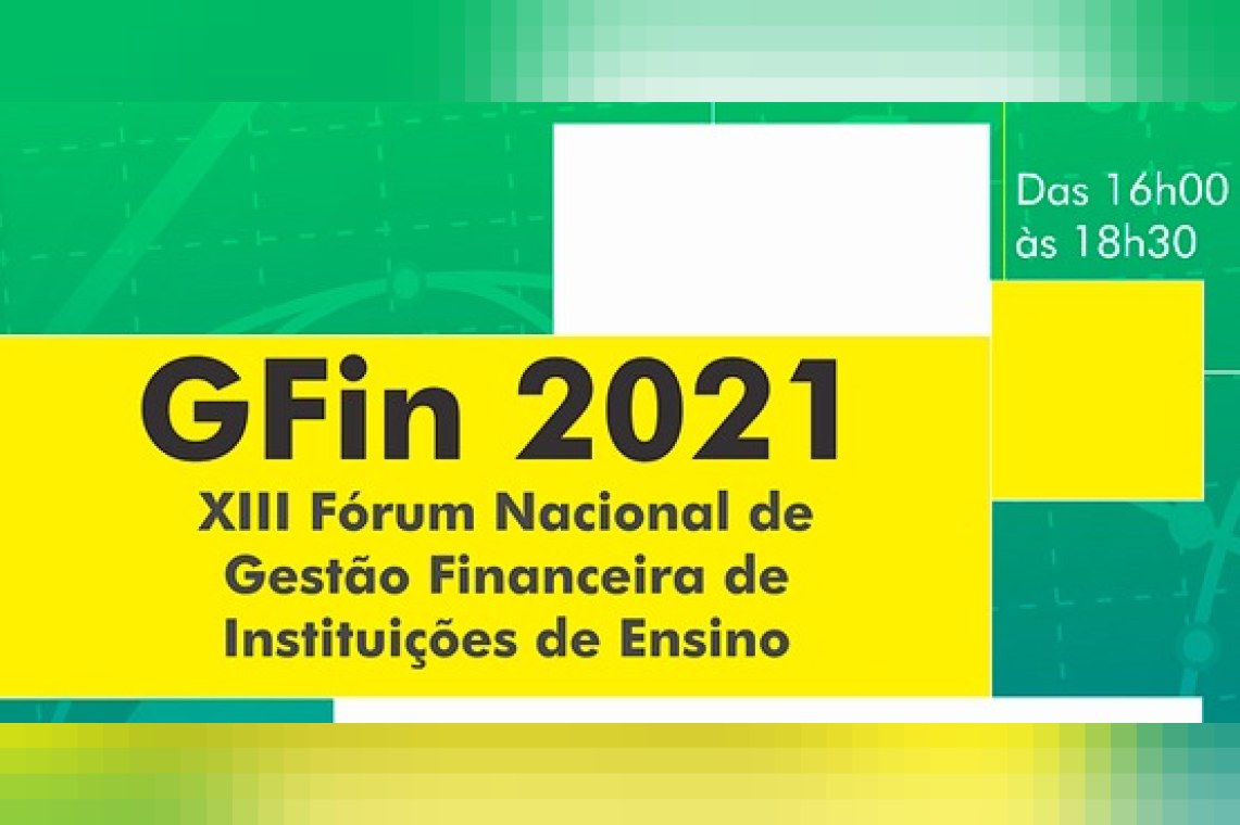 XIII Fórum Nacional de Gestão Financeira de Instituições de Ensino