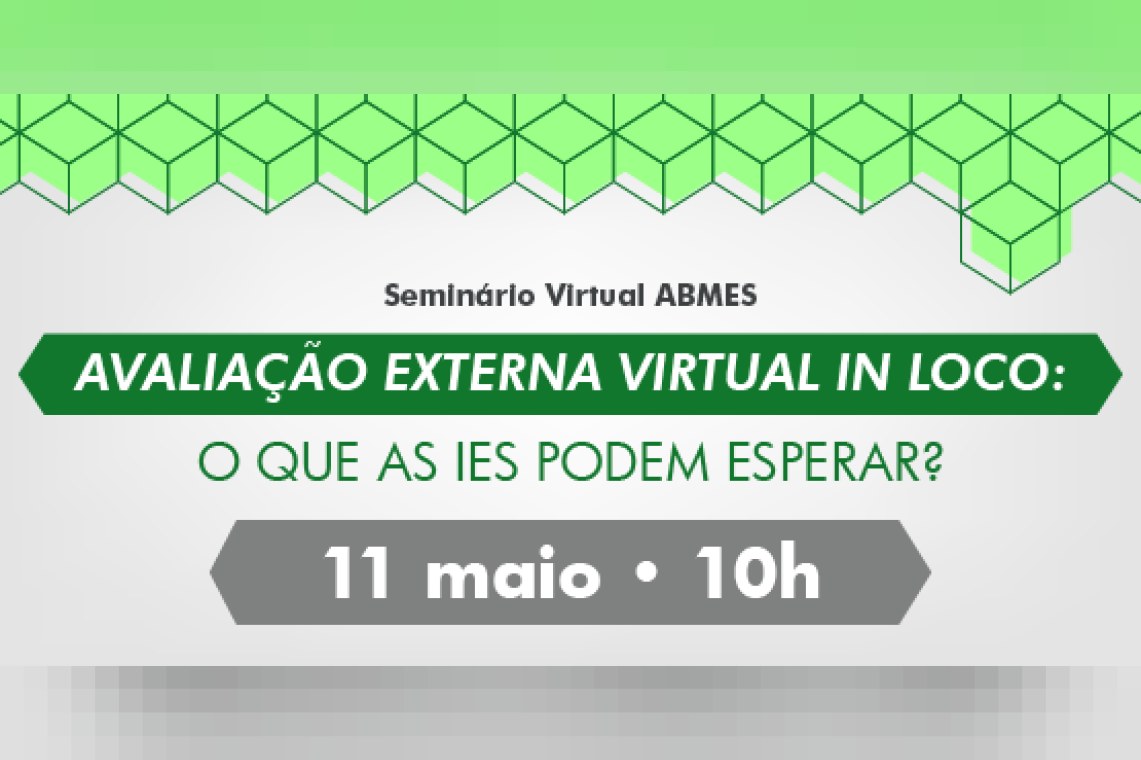 Seminário virtual ABMES | Avaliação externa virtual in loco: o que as IES podem esperar?