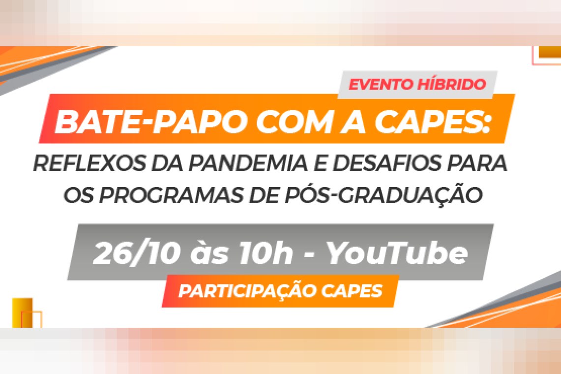 Bate-papo com a Capes: reflexos da pandemia e desafios para os programas de pós-graduação