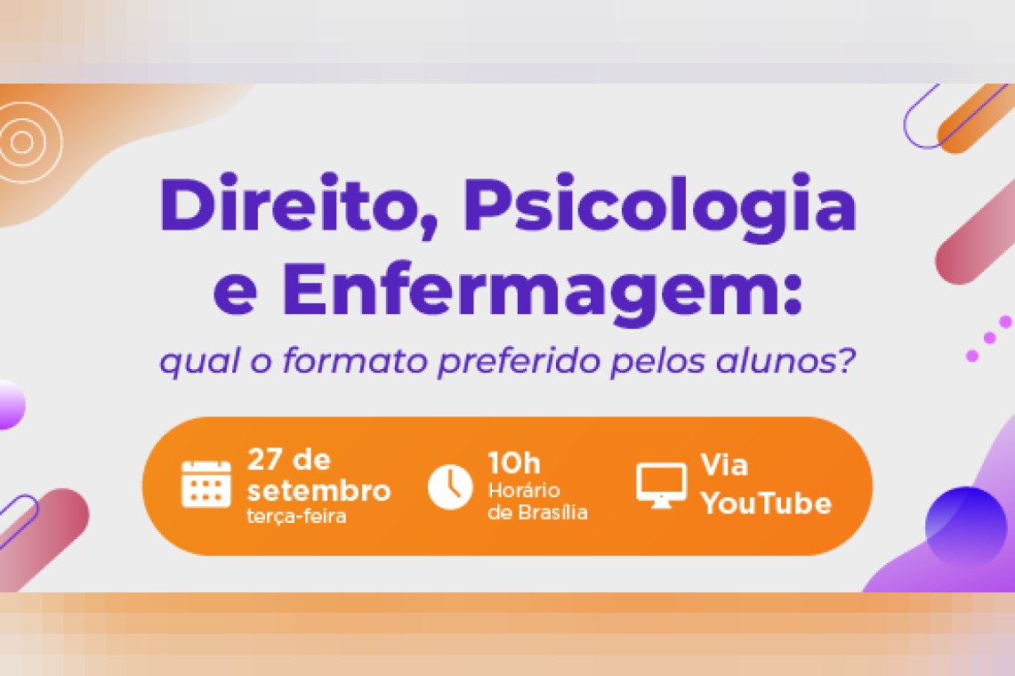 Direito, Psicologia e Enfermagem: qual o formato preferido pelos alunos?