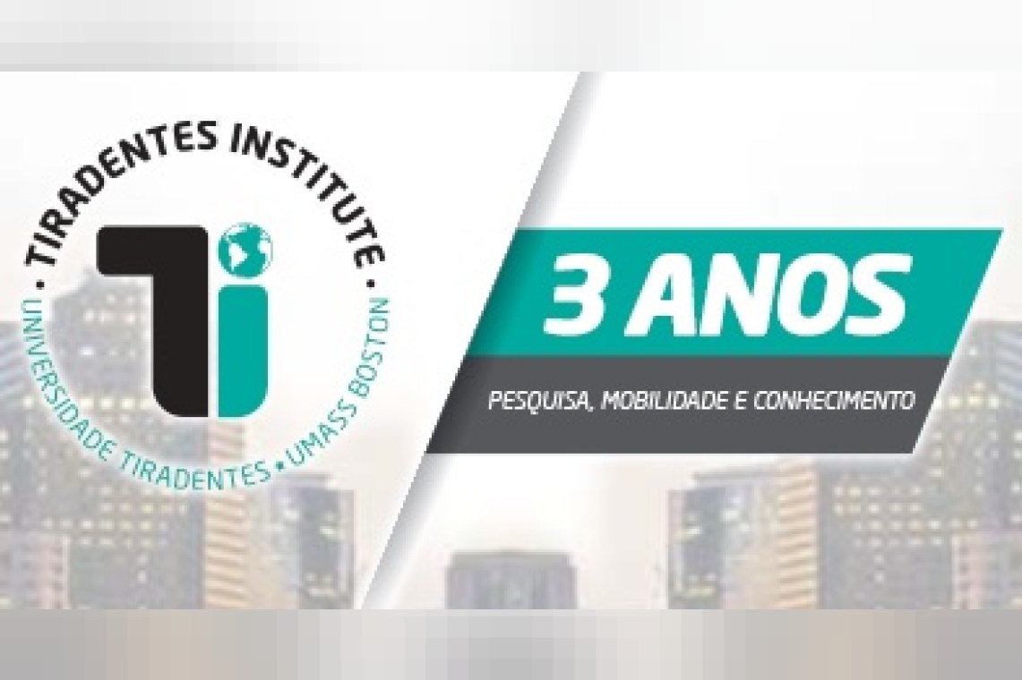 Colóquio Internacional em Comemoração aos 3 anos do Tiradentes Institute