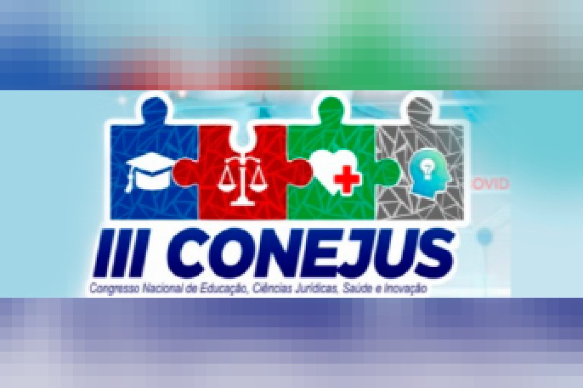 III Congresso Nacional de Educação, Ciências Jurídicas, Saúde e Inovação (Conejus)
