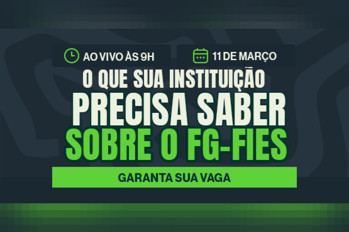 O que sua instituição precisa saber sobre o FG-Fies