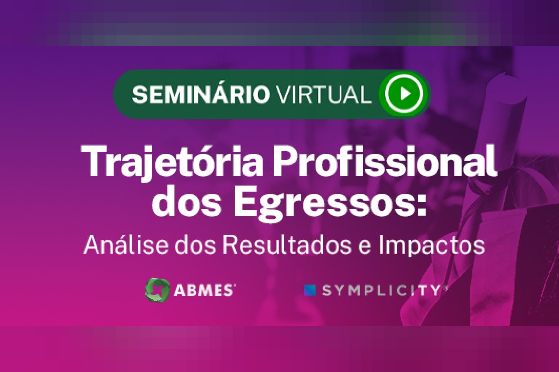 Seminário Virtual - Trajetória Profissional dos Egressos: Análise dos Resultados e Impactos