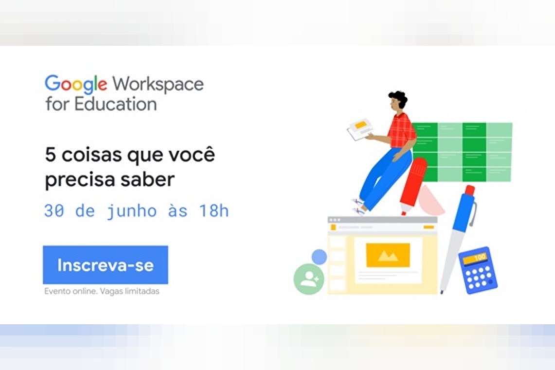 Google Workspace for Education - 5 coisas que você precisa saber