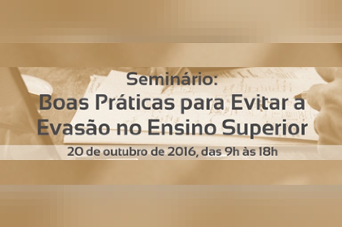 Seminário: Boas Práticas para Evitar a Evasão de Alunos no Ensino Superior