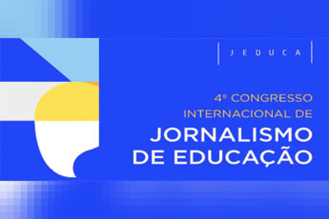 4º Congresso Internacional de Jornalismo de Educação