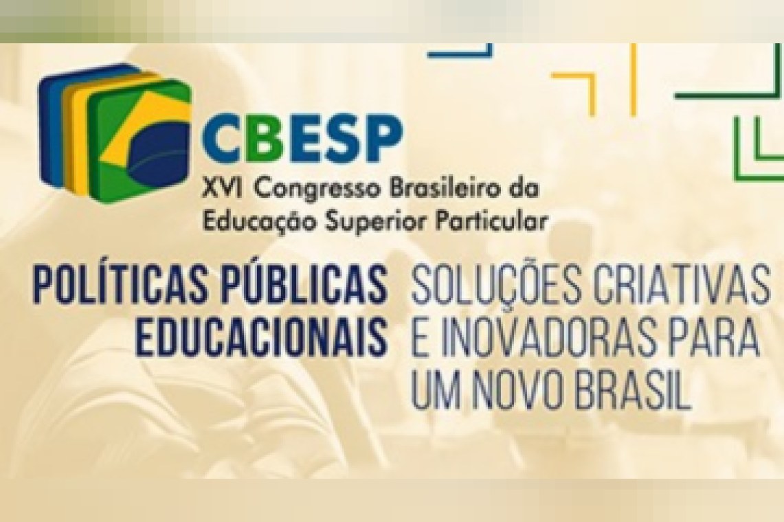 XVI CBESP - Políticas Públicas Educacionais: soluções criativas e inovadoras para um novo Brasil