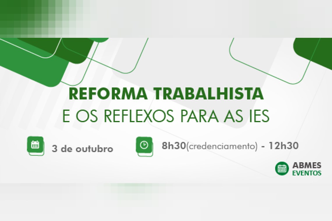 Seminário ABMES | Reforma trabalhista e os reflexos para as IES