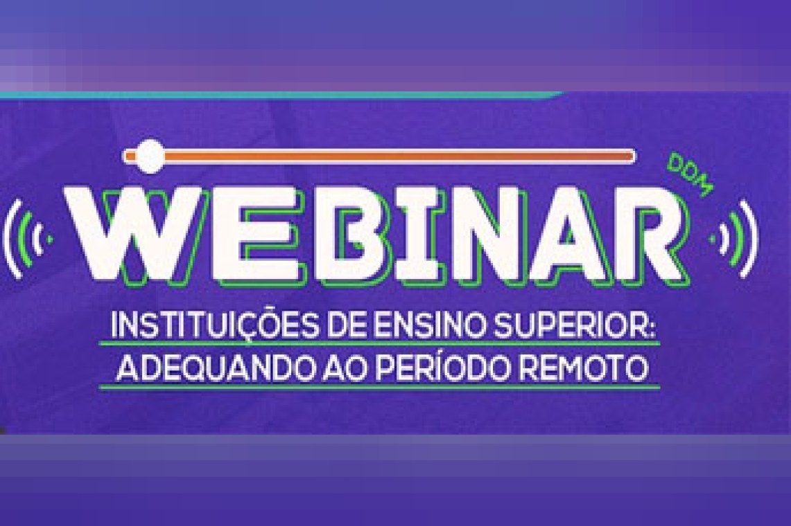 Webinar DDM | IES: adequando ao período remoto
