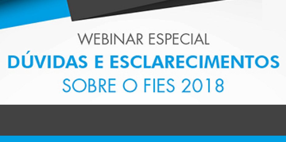 Webinar da ABMES esclarece dúvidas sobre o novo Fies 2018